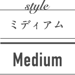 ミディアム MEDIUM